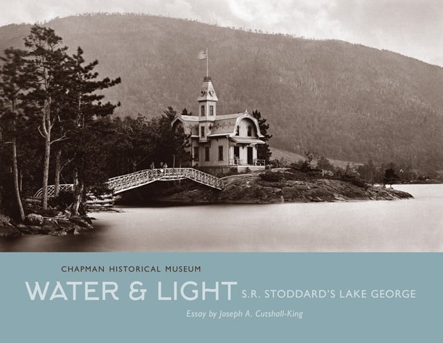 Water & Light: S.R. Stoddard's Lake George